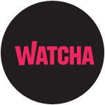 WATCHA